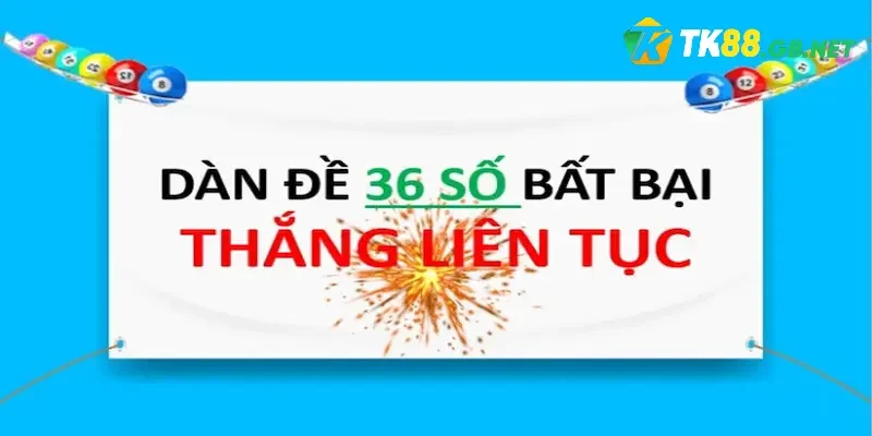 Cách để lập dàn 36 số bất tử chuẩn hiệu quả nhất