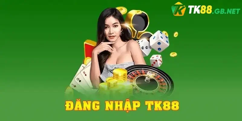 Đăng Nhập TK88 – Hướng Dẫn Truy Cập Chơi Game Siêu Tốc