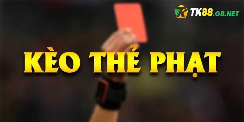 Mẹo chơi cá cược thẻ phạt hiệu quả từ cao thủ