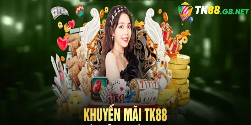 Điều kiện nhận khuyến mãi TK88 mà bet thủ cần biết